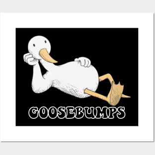 Goosebumps Cute Funny Humor for Goose Lover Posters and Art